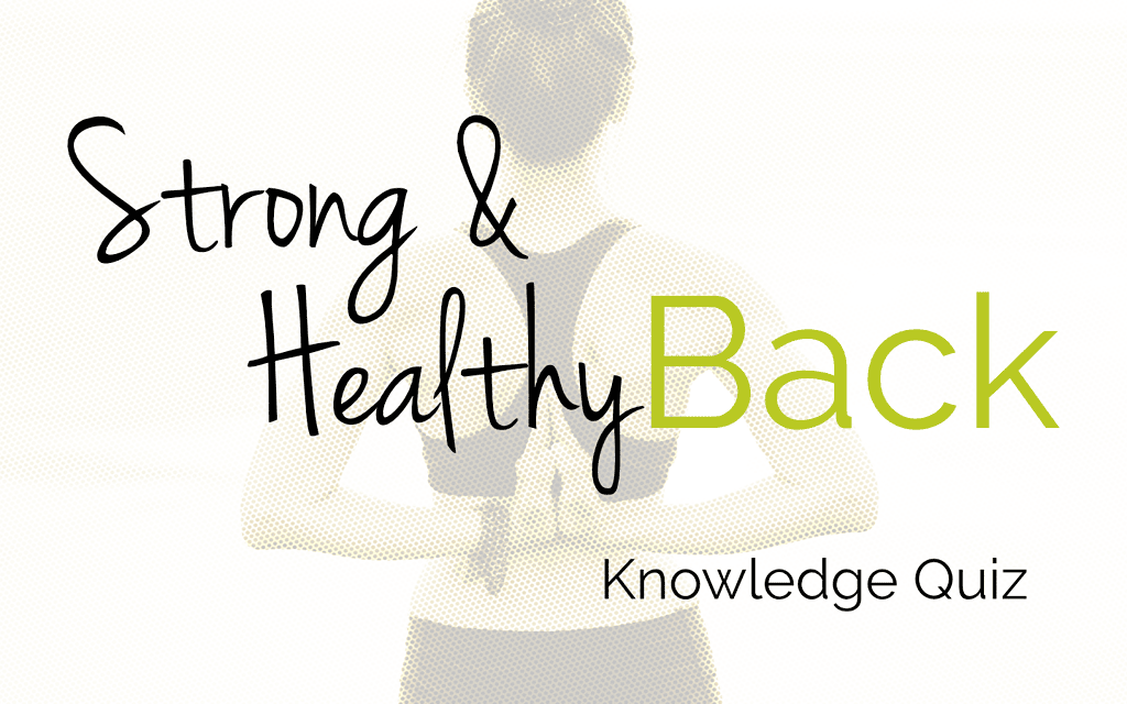 Strong Healthy Back Quiz